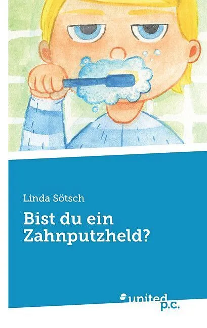 Bist du ein Zahnputzheld?