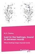 Lost in the feelings, found in between words