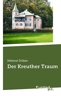 Kartonierter Einband Der Kreuther Traum von Helmut Stüber
