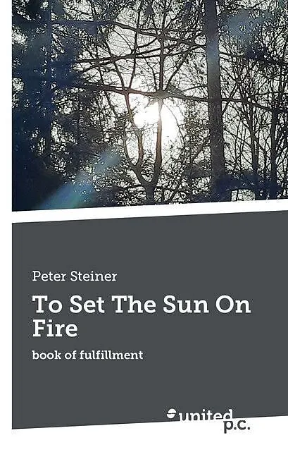 To Set The Sun On Fire