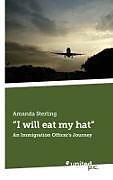 "I will eat my hat"