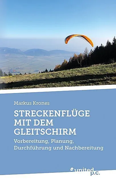 STRECKENFLÜGE MIT DEM GLEITSCHIRM