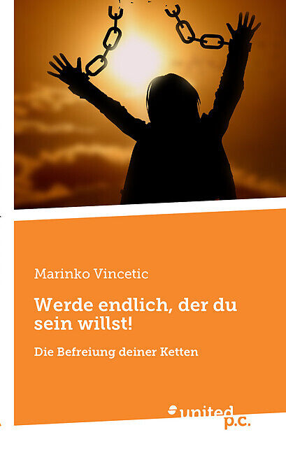 Werde endlich, der du sein willst!