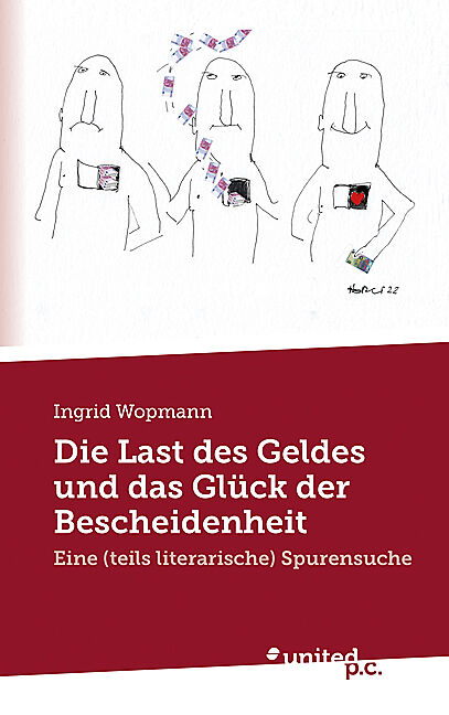 Die Last des Geldes und das Glück der Bescheidenheit