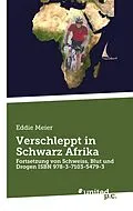 E-Book (epub) Verschleppt in Schwarz Afrika von Eddie Meier
