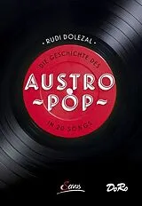 Fester Einband Die Geschichte des Austropop in 20 Songs von Rudi Dolezal