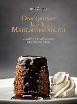 Fester Einband Das große k. u. k. Mehlspeisenbuch von Josef Zauner
