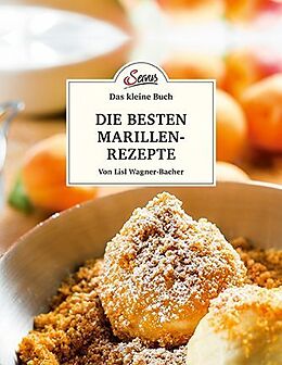 Fester Einband Das kleine Buch: Die besten Marillenrezepte von Lisl Wagner-Bacher