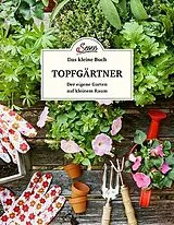 Fester Einband Das kleine Buch: Topfgärtner von Veronika Schubert