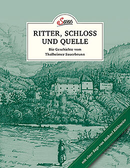 Fester Einband Das kleine Buch: Ritter, Schloss und Quelle von Uschi Korda