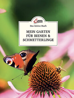 Fester Einband Das kleine Buch: Mein Garten fur Bienen &amp; Schmetterlinge von Veronika Schubert