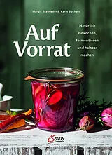 Fester Einband Auf Vorrat von Margit Brauneder, Karin Buchart
