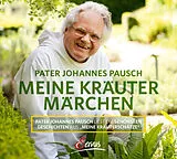 Audio CD (CD/SACD) Meine Kräutermärchen von Johannes Pausch