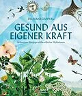 E-Book (epub) Gesund aus eigener Kraft von Hans Gasperl