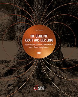 E-Book (epub) Die geheime Kraft aus der Erde von Hans Gasperl