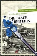 E-Book (epub) Die Blaue Reiterin von Monika Pfundmeier