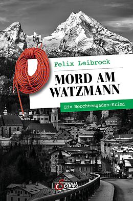 E-Book (epub) Mord am Watzmann von Felix Leibrock