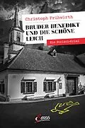 E-Book (epub) Bruder Benedikt und die schöne Leich von Christoph Frühwirth