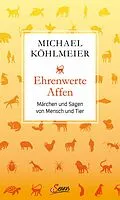 E-Book (epub) Ehrenwerte Affen von Michael Köhlmeier