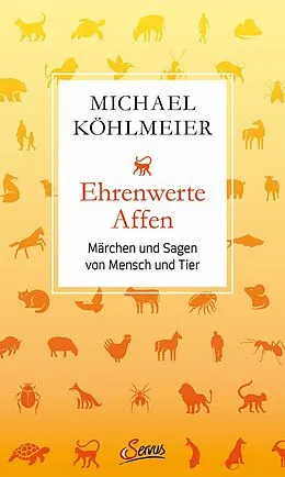 E-Book (epub) Ehrenwerte Affen von Michael Köhlmeier