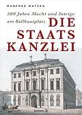 E-Book (epub) Die Staatskanzlei von Manfred Matzka