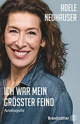 E-Book (epub) Ich war mein größter Feind von Adele Neuhauser