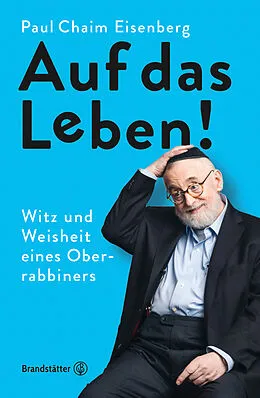 E-Book (epub) Auf das Leben! von Paul Chaim Eisenberg