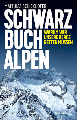 E-Book (epub) Schwarzbuch Alpen von Matthias Schickhofer