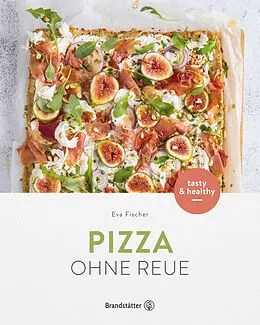 E-Book (epub) Pizza ohne Reue von Eva Fischer