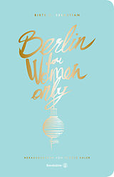 Fester Einband Berlin for Women only von Birte C. Sebastian