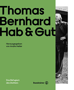 Fester Einband Thomas Bernhard Hab &amp; Gut von Barbara Vinken, Dietmar Steiner, Ronald Pohl