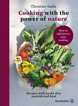 E-Book (epub) Cooking with the power of nature von Christine Saahs
