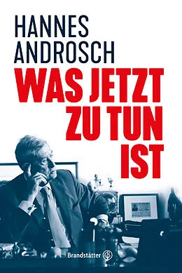 E-Book (epub) Was jetzt zu tun ist von Hannes Androsch