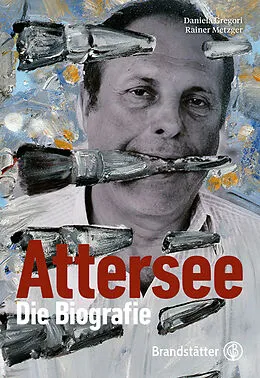 E-Book (epub) Christian Ludwig Attersee von Daniela Gregori, Rainer Metzger