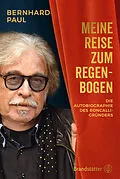 E-Book (epub) Meine Reise zum Regenbogen von Bernhard Paul