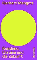 E-Book (epub) Russland, Ukraine und die Zukunft von Gerhard Mangott