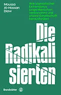 E-Book (epub) Die Radikalisierten von Moussa Al-Hassan Diaw