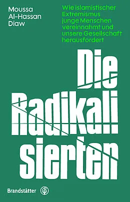 E-Book (epub) Die Radikalisierten von Moussa Al-Hassan Diaw