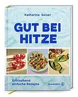 Fester Einband Gut bei Hitze von Katharina Seiser