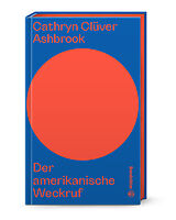 Fester Einband Der amerikanische Weckruf von Cathryn Clüver Ashbrook