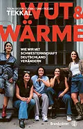 E-Book (epub) Wut und Wärme von Düzen Tekkal, Tezcan Tekkal, Tuba Tekkal