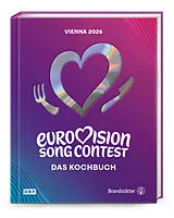 Fester Einband Eurovision Song Contest. Das Kochbuch von Manuela Tiefnig