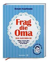 Fester Einband Frag die Oma - das Kochbuch von Renate Kaufmann