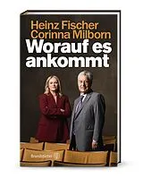 Fester Einband Worauf es ankommt von Heinz Fischer, Corinna Milborn
