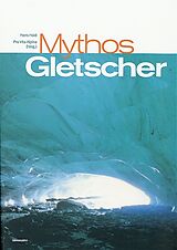 Kartonierter Einband Mythos Gletscher von Hans Haid