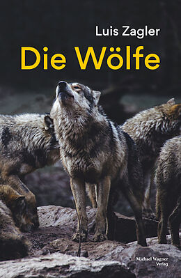 Kartonierter Einband Die Wölfe von Luis Zagler