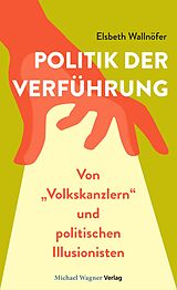 Fester Einband Politik der Verführung von Elsbeth Wallnöfer