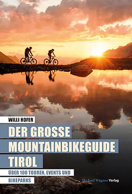E-Book (epub) Der große Mountainbikeguide Tirol von Willi Hofer