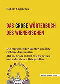 E-Book (epub) Das große Wörterbuch des Wienerischen von Robert Sedlaczek