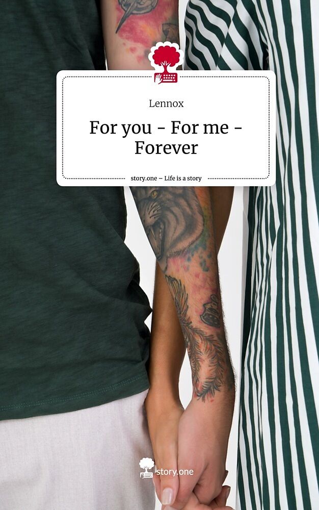For you - For me - Forever. Life is a Story - story.one